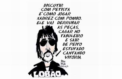 DISCUTIR COM PETISTA, É COMO JOGAR XADREZ COM POMBO ELE VAI